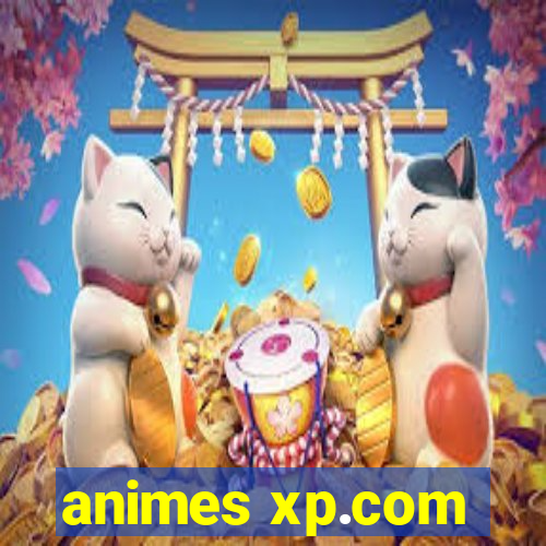 animes xp.com